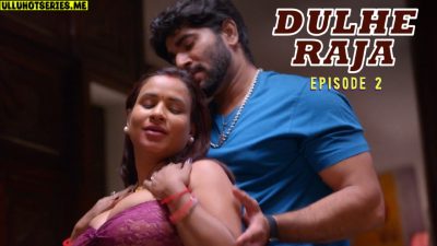 Dulhe Raja EP 2 Sex Boomex Web Series