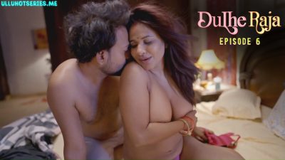 Dulhe Raja EP6 9redmovies Hindi Hot Web Series 2025