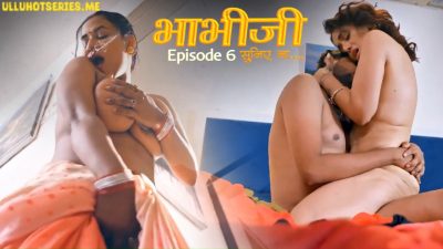Bhabhi Suniye Na Episode 6 Hulchul Hindi Hot Web Series