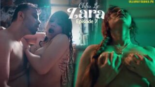 Chhu Le Zara Episode 7 Ullu Hindi Hot sex Web Series 2025